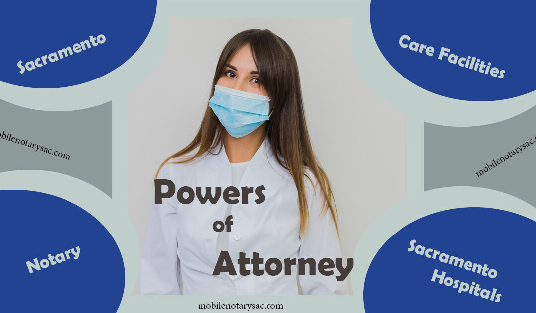 Powers of Attorney – Health Care Sacramento